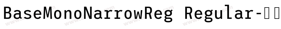 BaseMonoNarrowReg Regular字体转换